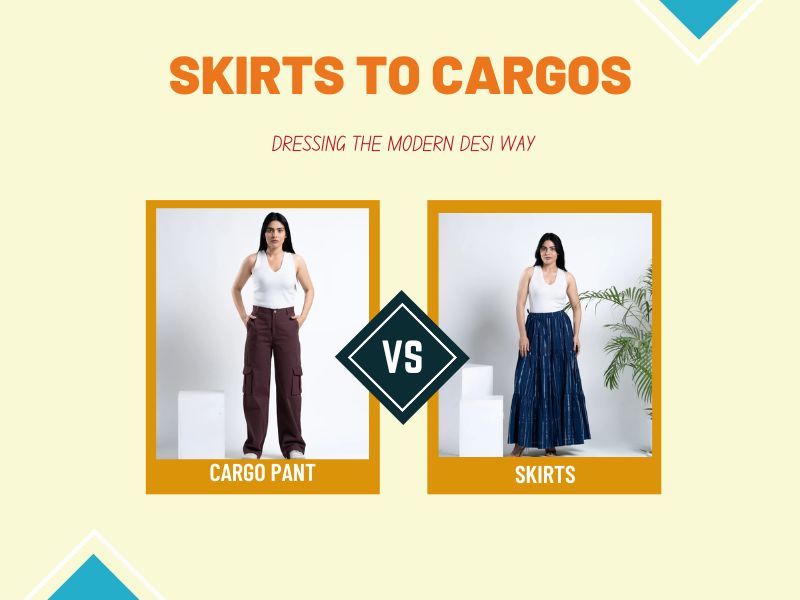 From Flow to Function: Skirts vs. Cargos for the Modern Indian Woman